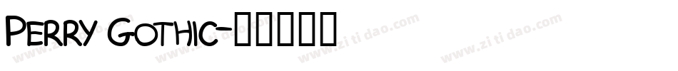 Perry Gothic字体转换